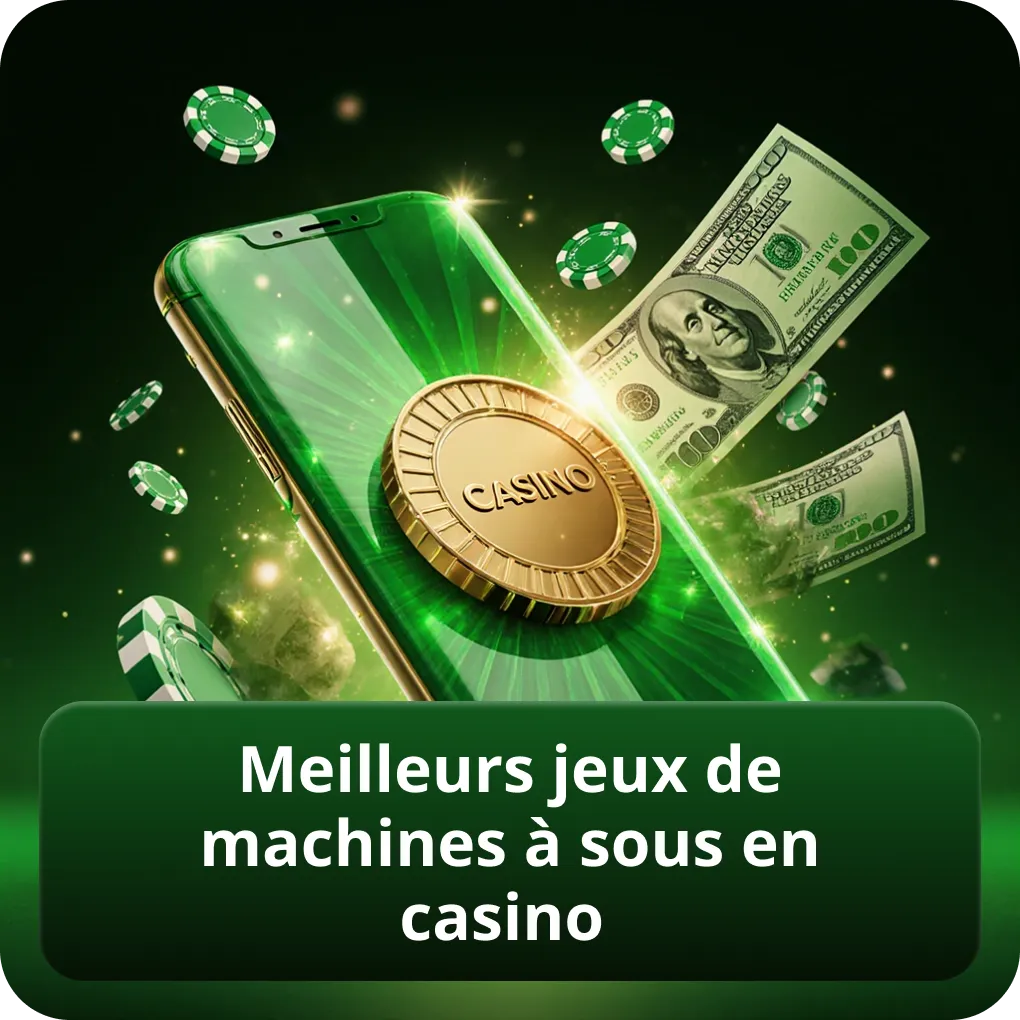 Meilleurs jeux de machines à sous en casino
