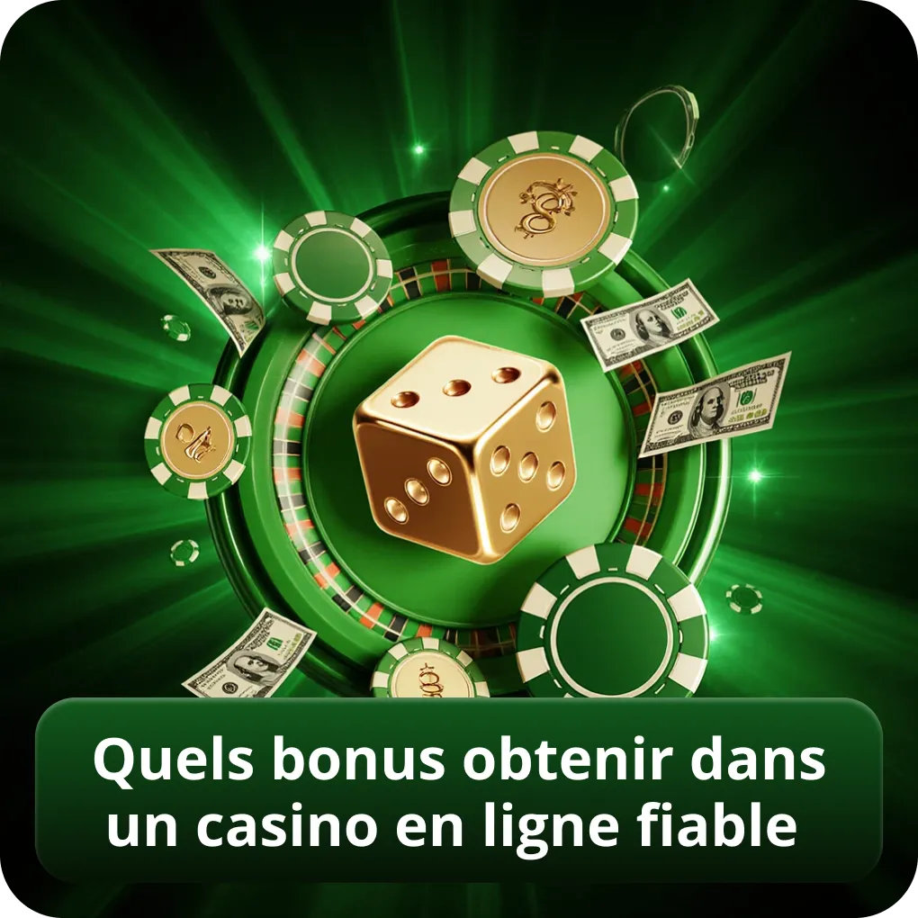Quels bonus obtenir dans un casino en ligne fiable